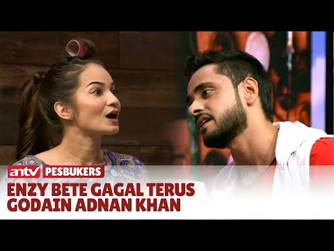 Enzy Nyanyiin Adnan Khan Tapi Adnan Malah Bikin Enzy Bete | PESBUKERS ANTV