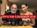 TOP 3 2018 Designer Fragrance Releases Judged by Tiff Benson