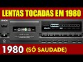 Lentas tocadas no ano de 1980 internacionais