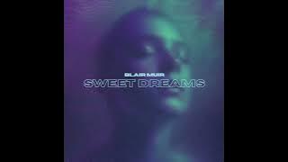 Blair Muir - Sweet Dreams
