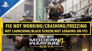 Fix Call of Duty Modern Warfare 4 Beta Not Launching/Crashing/Freezing/Not Loading/Black Screen PS5