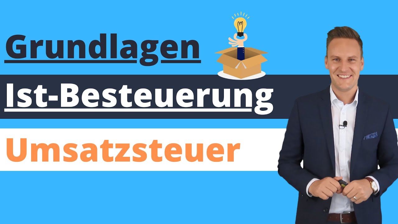Update Umsatzsteuer: Grundlagen der Ist-Versteuerung für Unternehmer