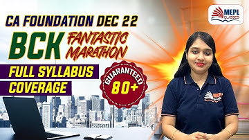 CA Foundation BCK Maha Marathon - Full Syllabus Coverage | MEPL- Divya Agarwal