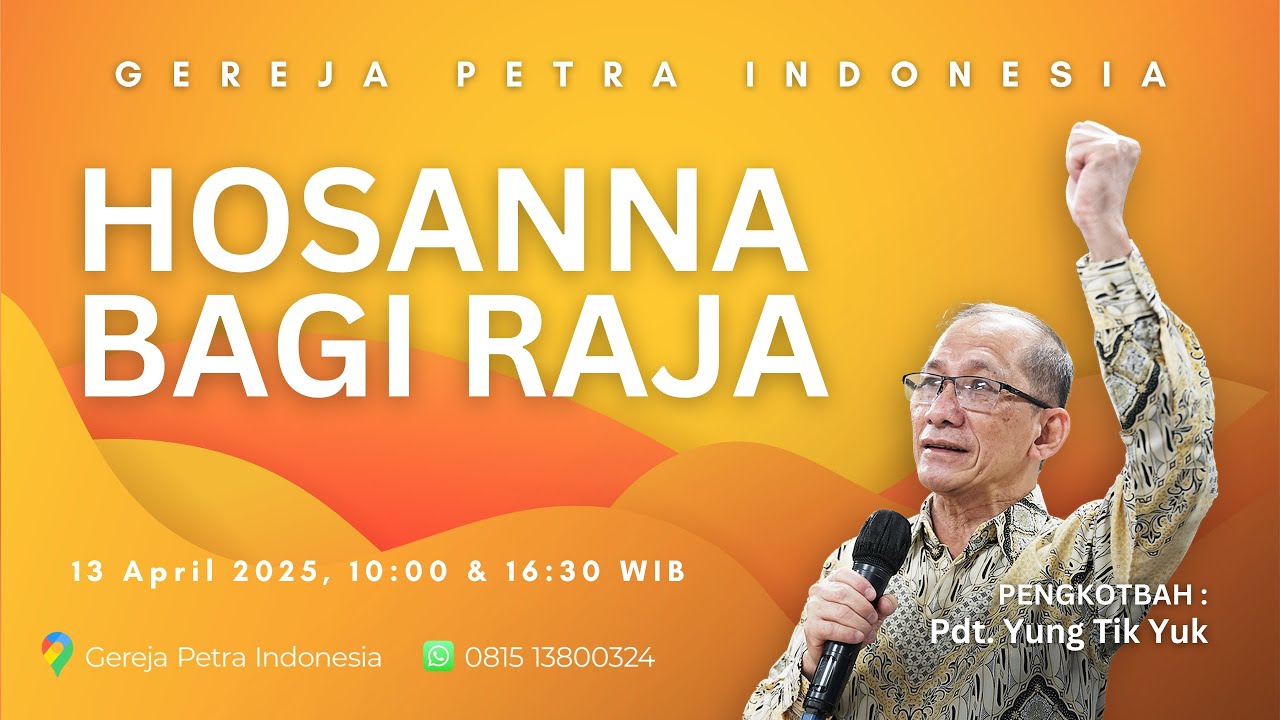Kebaktian 1 Minggu 13 April 2025 - Hosanna Bagi Raja - YouTube