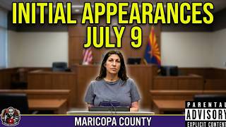 Initial appearance Maricopa County Superior Court ARIZONA 07/09/2026 PM Stream