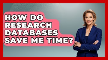 How Do Research Databases Save Me Time? - High School Toolkit