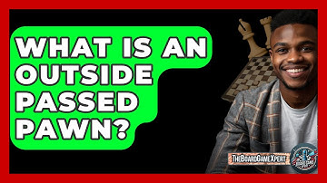 What Is An Outside Passed Pawn? - The Board Game Xpert