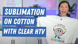 How to sublimate on 100% Cotton | Clear HTV by CrystalAnn 26,286 views 8 months ago 16 minutes