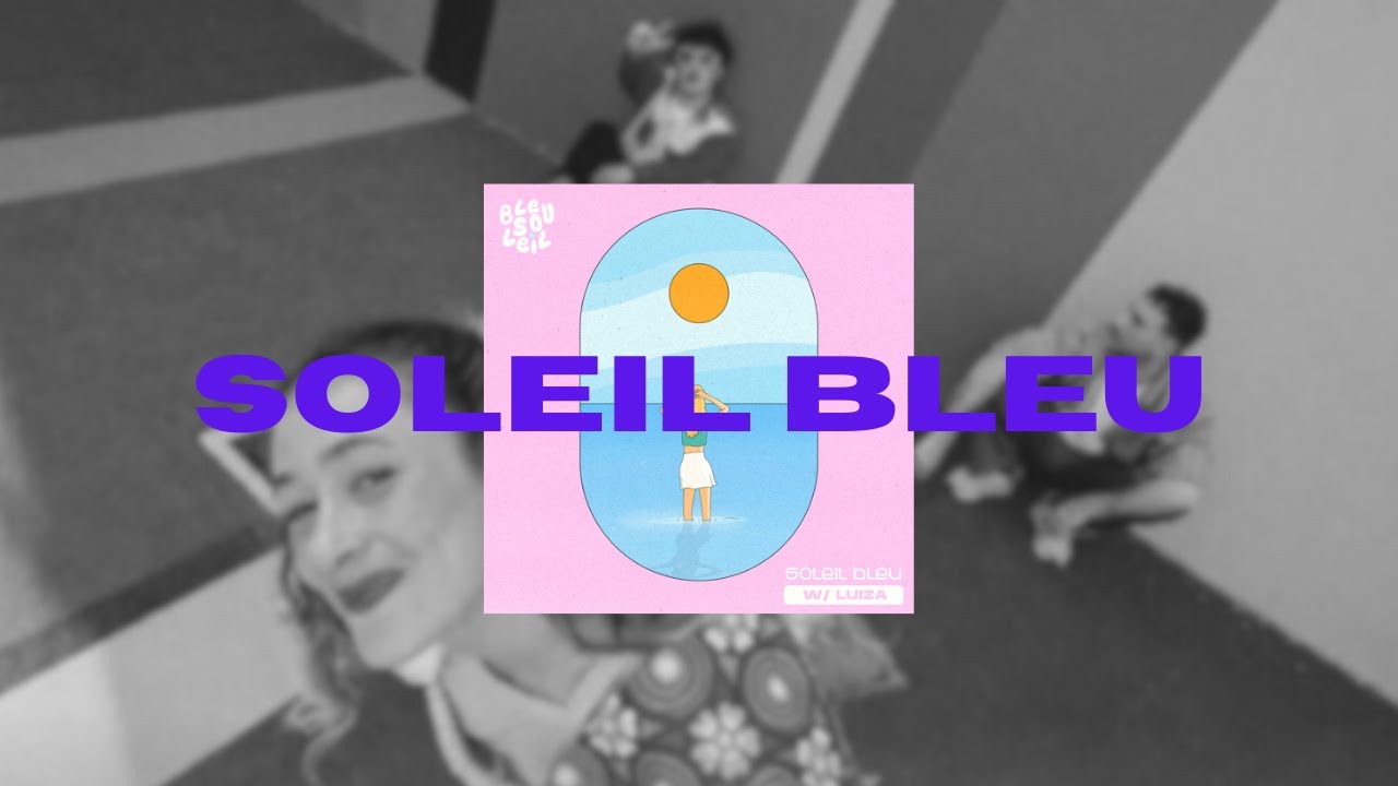 SOLEIL BLEU & LUIZA - SOLEIL BLEU (VERSION SLOWED & REVERB)