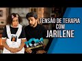 Tensão de Terapia com Jarilene