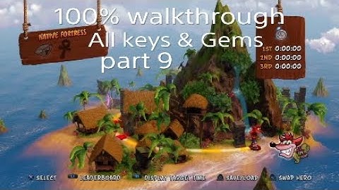 Crash Bandicoot 1 - N.Sane Trilogy 100% walkthrough ( All keys & Gems ) part 9 Native Fortress