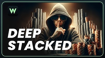 The Secret to Crushing Deep-Stacked Poker Games