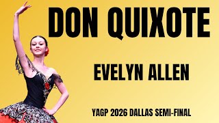Evelyn Allen - Yagp 2026 Dallas Semi-Final 2Nd Place Winner - Don Quixote