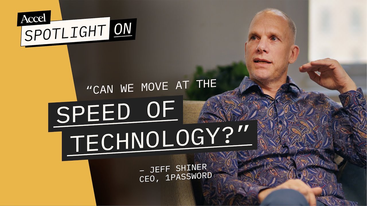 1Password’s Jeff Shiner | Balancing B2B & B2C Customers | RSA Preview | Spotlight On | AccelVC