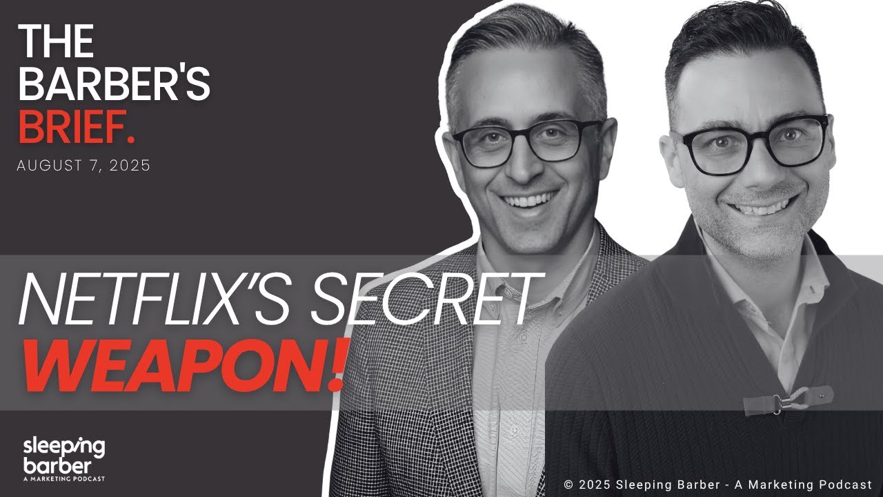 SBP 136: Netflix's Secret Weapon! The Barber's Brief, August 7 2025.
