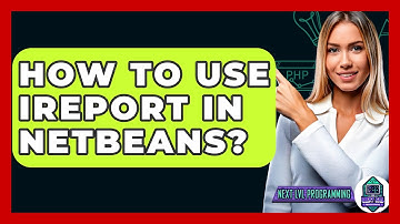 How To Use IReport In NetBeans? - Next LVL Programming