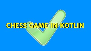 Chess game in Kotlin