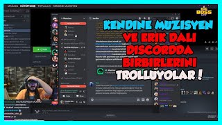 Kendine Müzisyen Ve Erik Dali Discordda Birbirlerini Trollüyolar