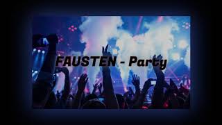 Fausten - Party