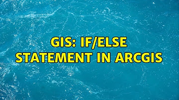 GIS: If/else statement in arcgis (2 Solutions!!)