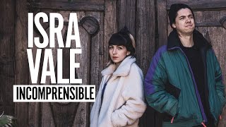 Isra y Vale - Incomprensible (Video Oficial)