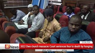 2022 Owo church massacre: Court sentences four to death by hanging