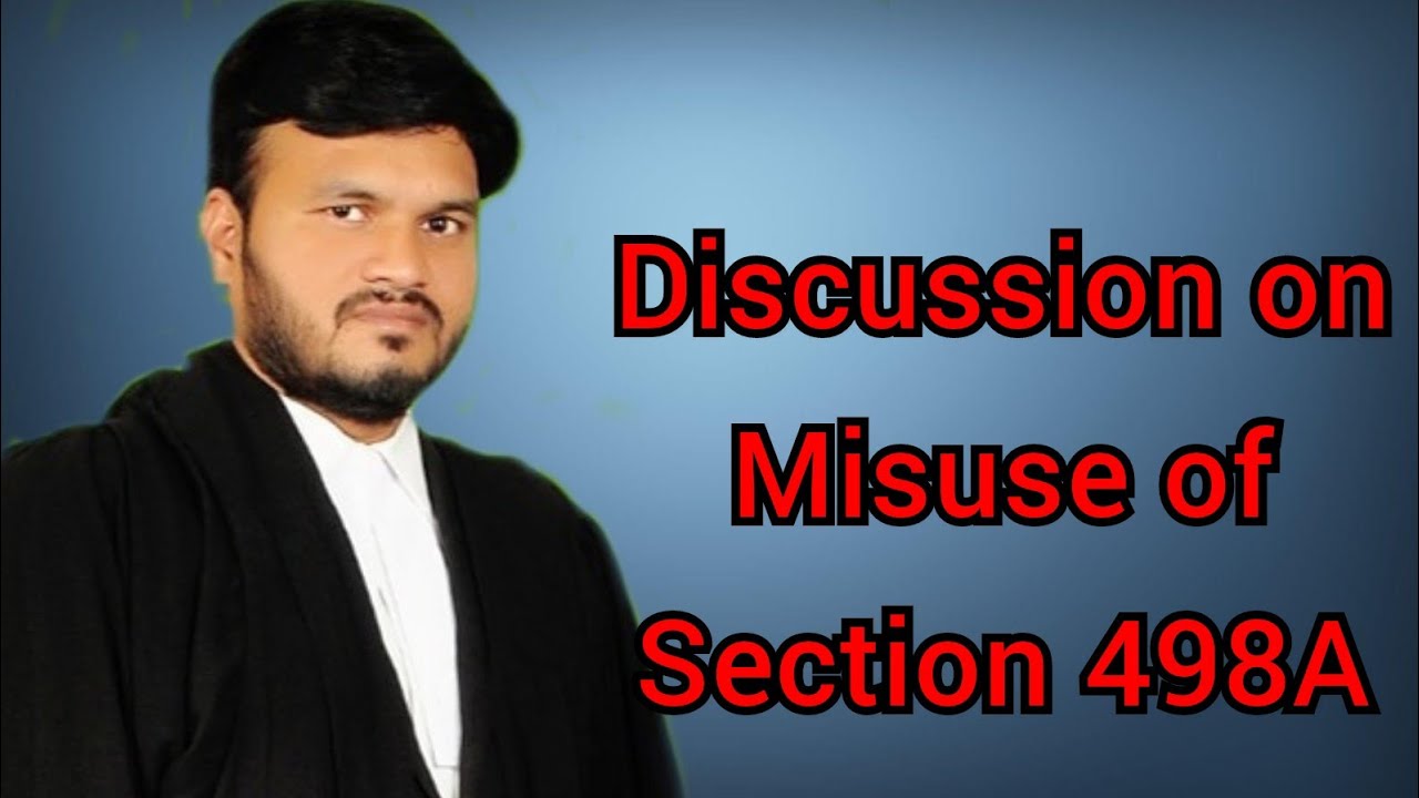 Discussion on Misuse of Section 498A IPC part- I - YouTube