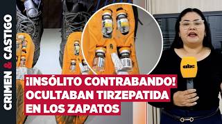 CRIMEN & CASTIGO - Contrabando de tirzepatida oculta en las plantillas de championes - 11/08/2026