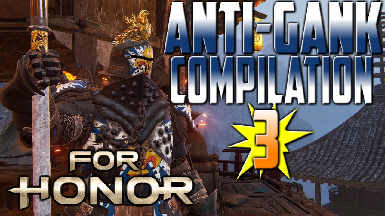 [For Honor] Anti-Gank Compilation 3