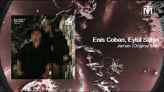 Enis Coban, Eylül Sahin - Jaman (Original Mix) [JEAHMON! Redux]