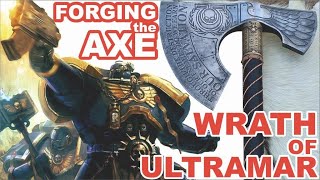 WRATH OF ULTRAMAR - Forging Ultramarines Axe - Warhammer 40k - complete movie