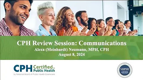 CPH Exam Review - Communications