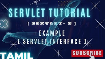 SERVLET - 8  : EXAMPLE Servlet Interface in TAMIL    #java   #tamil   #servlets