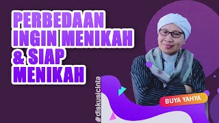 Membedakan Siap Nikah dan Hanya Ingin Nikah - Buya Yahya