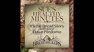 92: It's the Bread Story, with guest, Dawn Perdomo