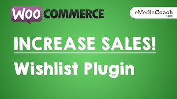 WordPress WooCommerce - INCREASE SALES - Add Wishlist Functionality to your Store