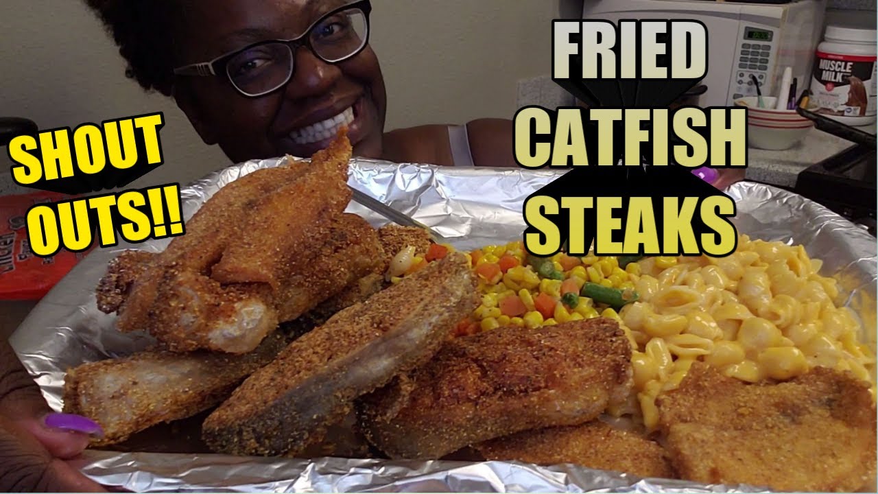 FRIED CATFISH STEAKS MUKBANG+RECIPE!! SHOUT OUTS WITH MY DAUGHTER! 