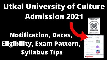Utkal University of Culture Admission 2021: Application, Pattern, Eligibility, Preparation Tips