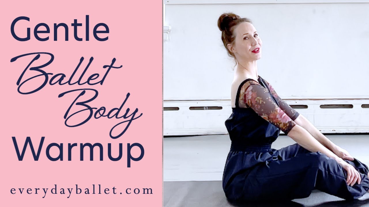 Gentle Ballet Body Warmup