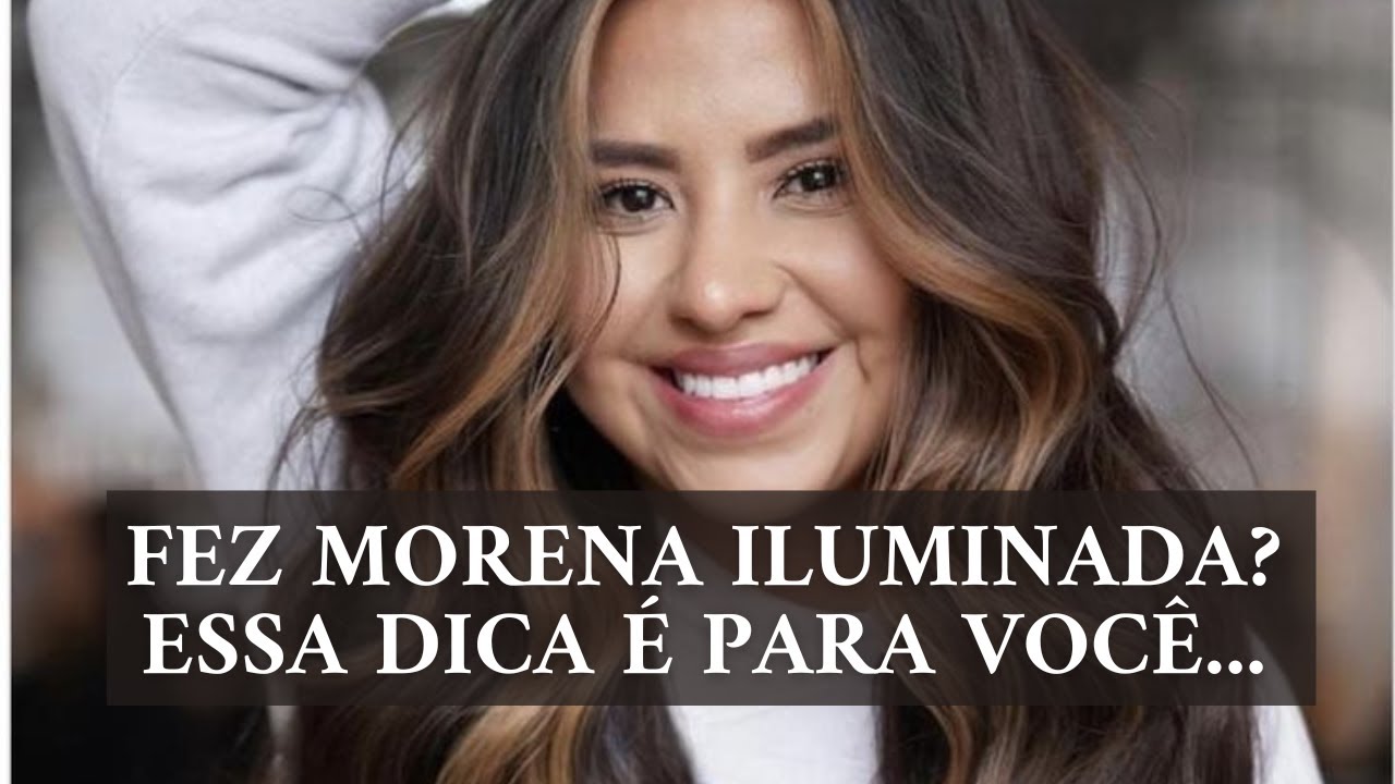 O que usar depois de fazer morena iluminada: Guia passo a passo - YouTube
