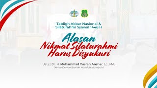 Alasan Nikmat Silaturahmi Harus Disyukuri | Ustadz Dr. H. Muhammad Yusran Anshar, Lc., MA