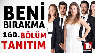 Beni̇ Birakma 160.Bölüm Özeti̇ 23 Kasım A