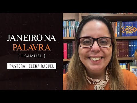 JANEIRO NA PALAVRA 📖 | Pastora Helena Raquel