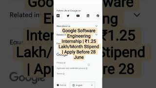 Google Software Engineering Internship | ₹1.25 Lakh/Month Stipend | Apply Before 28 June