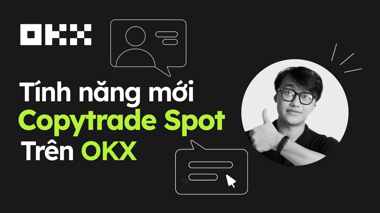 Giới thiệu tính năng Copytrade spot trên sàn OKX