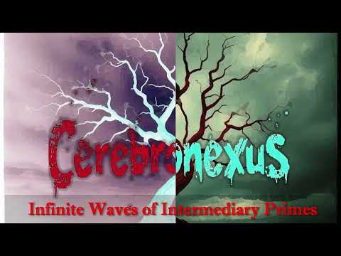 Cerebronexus - Infinite Waves of Intermediary Primes