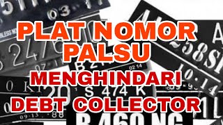 PLAT NOMOR PALSU, MENGHINDARI DEBT COLLECTOR screenshot 2