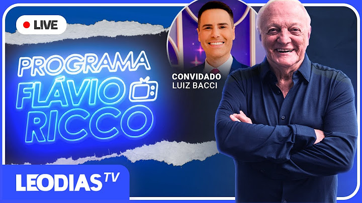 PROGRAMA FLÁVIO RICCO COM LUIZ BACCI | LeoDias TV