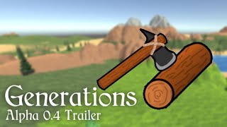 Generations Alpha 0.4 Update | Trailer