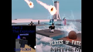 Roblox Plates Of Fate | The Exploiter | Exploiter Evidence | Roblox